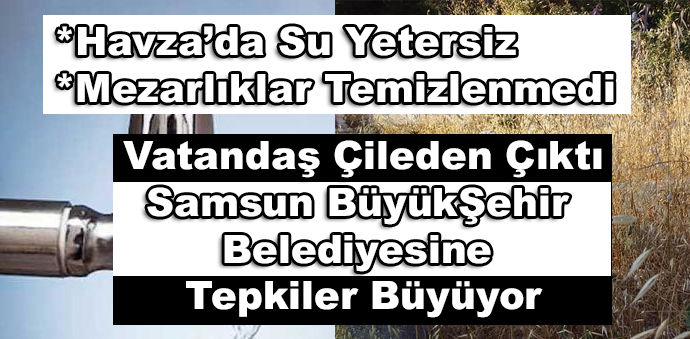 Havza’da Sular Kesik Değil Yetersiz