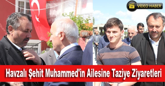 Havzalı Şehit Muhammed\'in Ailesine Taziye Ziyaretleri