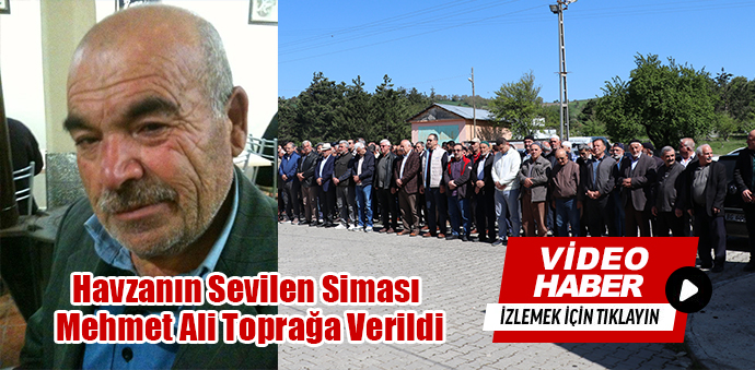 Havzanın Sevilen Siması Mehmet Ali Toprağa Verildi