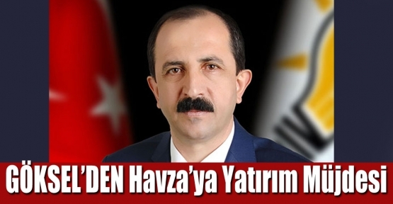 Havza\'ya Yatırım Müjdesi