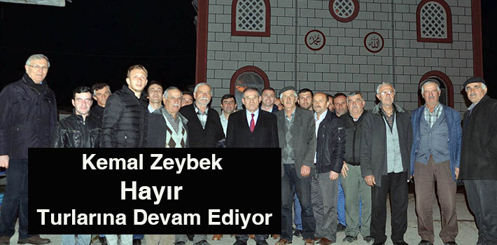 Kemal Zeybek Hayır Turlarına Devam Ediyor