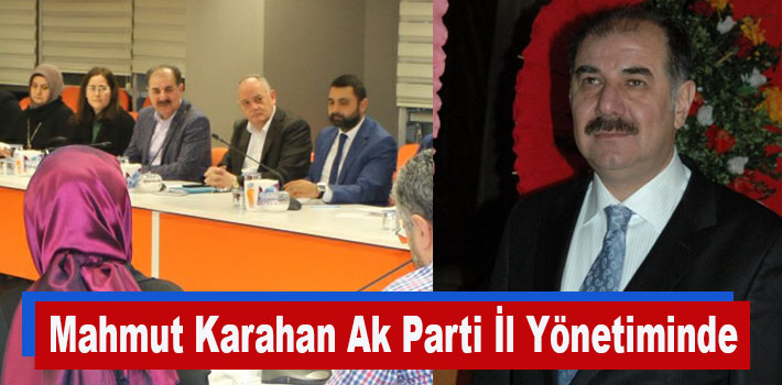 Mahmut Karahan Ak Parti İl Yönetiminde