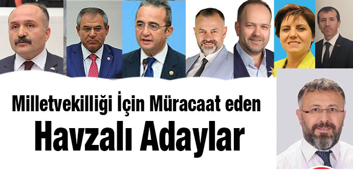 Milletvekilliği için Havzalı 8 Aday Adayı Müracaat Etti