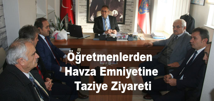 Öğretmenlerden Havza Emniyet Müdürlüğüne Taziye Ziyareti