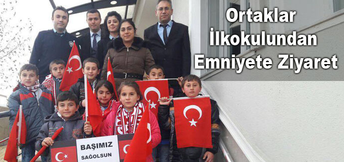 Ortaklar İlkokulundan Emniyete Ziyaret