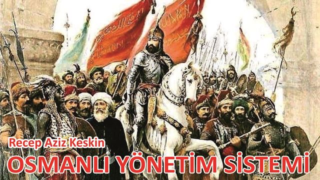 OSMANLI YÖNETİM SİSTEMİ