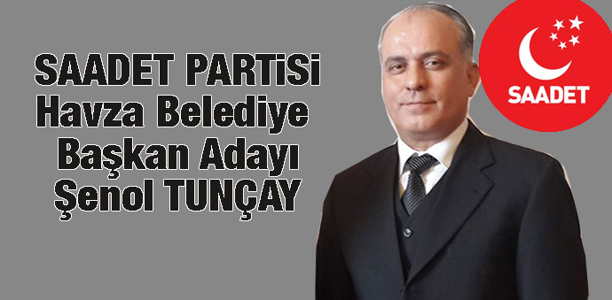 Saadet Partisi’de Başkan Adayı Şenol Tuncay