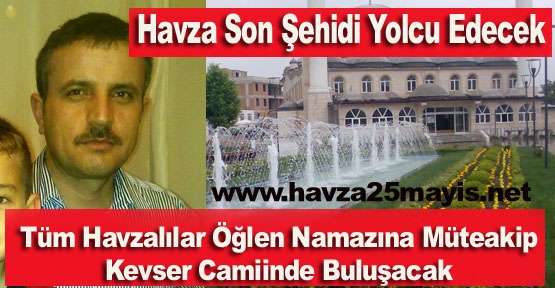 Şehidimizin Tören Programı Belli Oldu