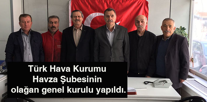 Türk Hava Kurumu Havza Şubesinin olağan genel kurulu yapıldı.