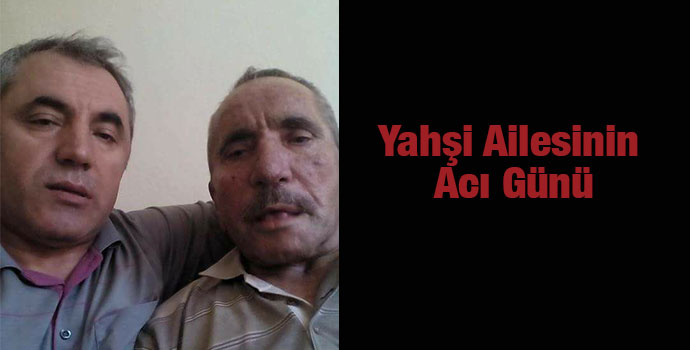 Yahşi Ailesinin Acı Günü