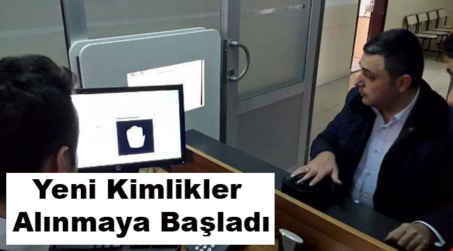 Yeni Kimlikler Alınmaya Başladı