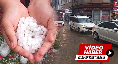 Havza'da Sağanak ve Dolu Yağışı Hayatı Olumsuz Etkiledi